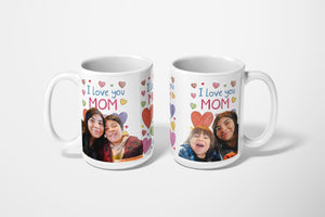 I Love You Mom Mug