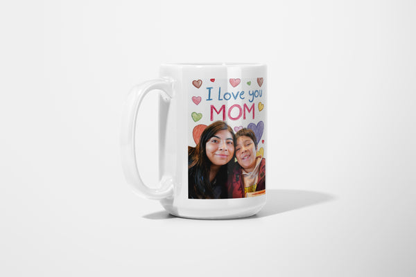"I Love You Mom" - Mug